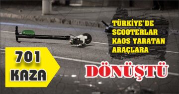 Türkiye’de Scooterlar Kaos Yaratan Araçlara Dönüştü.