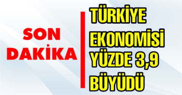 Türkiye Ekonomisi Yüzde 3,9 Büyüdü