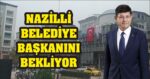 Nazilli Belediye Başkanı Özcan’ı Bekliyor
