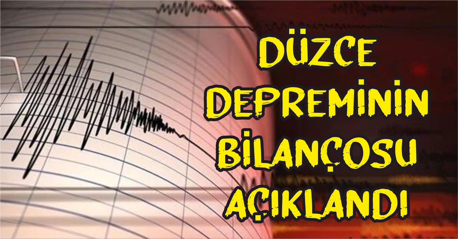 Düzce Depreminin Bilançosu Açıklandı