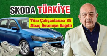 Skoda Türkiye Tüm Çalışanlarına 25 Maaş İkramiye Dağıttı