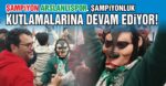 Şampiyon Arslanlıspor Şampiyonluk Kutlamasına Devam Ediyor