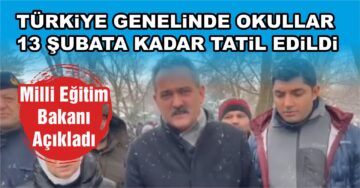 Türkiye Genelinde Okullar 13 Şubata Kadar Tatil Edildi