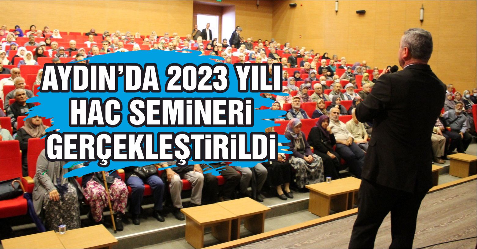 Aydın’da 2023 yılı hac semineri gerçekleştirildi