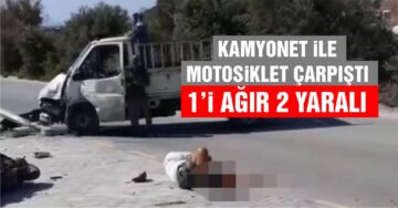 Kamyonet ile motosiklet çarpıştı: 1’i ağır 2 yaralı